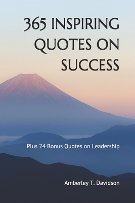 365 Inspiring Quotes on Success: Plus 24 Bonus ... 198052985X Book Cover