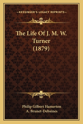 The Life Of J. M. W. Turner (1879) 1165127067 Book Cover