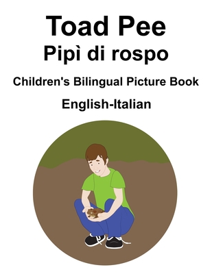 English-Italian Toad Pee/Pipì di rospo Children... B08SB2GJT8 Book Cover