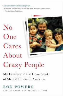 No One Cares about Crazy People: My Family and ... 0316341134 Book Cover