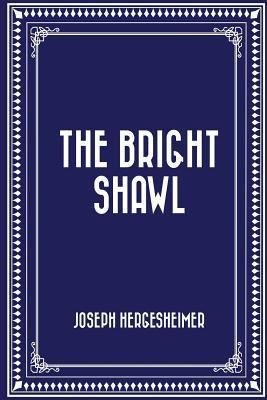 The Bright Shawl 1530293731 Book Cover