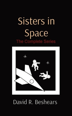 Sisters in Space: The Complete Series 1947231308 Book Cover