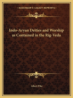 Indo-Aryan Deities and Worship as Contained in ... 1162560444 Book Cover