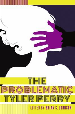 The Problematic Tyler Perry 143313019X Book Cover