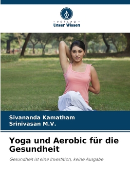 Yoga und Aerobic für die Gesundheit [German] 620539507X Book Cover