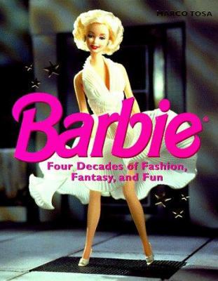 Barbie: Four Decades of Fashion, Fantasy, and Fun 0810940086 Book Cover
