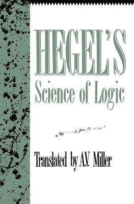 Hegel's Science of Logic 1573922803 Book Cover