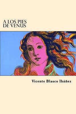 A los Pies de Venus (Spanish Edition) [Spanish] 1546879587 Book Cover