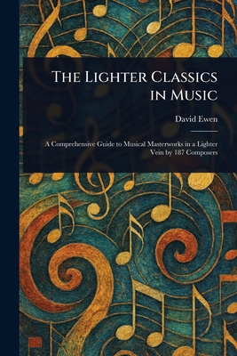 The Lighter Classics in Music 1023476967 Book Cover