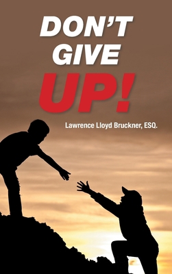 Don't Give Up! 1665519304 Book Cover