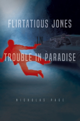 Flirtatious Jones in Trouble in Paradise 1637841094 Book Cover