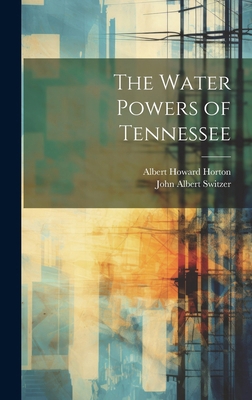 The Water Powers of Tennessee 1019887052 Book Cover