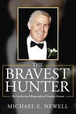 The Bravest Hunter: The Authorized Biography of... 1952320070 Book Cover