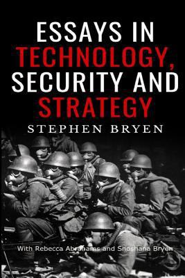 Essays in Technology, Security and Strategy 1511957425 Book Cover