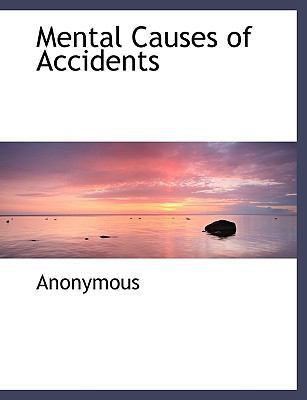 Mental Causes of Accidents [Large Print] 1116527804 Book Cover