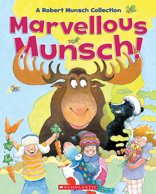 Marvellous Munsch: A Robert Munsch Collection 1039706967 Book Cover