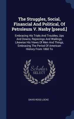 The Struggles, Social, Financial And Political,... 1340531143 Book Cover