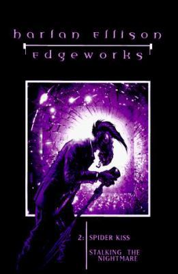 Edgeworks 2: Spider Kiss and Stalking the Night... 1565049616 Book Cover