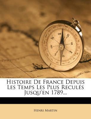 Histoire De France Depuis Les Temps Les Plus Re... [French] 1279032812 Book Cover