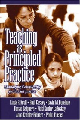 Teaching as Principled Practice: Managing Compl... 0761928766 Book Cover