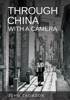 Through China with a Camera 1444649531 Book Cover