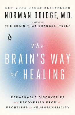 The Brain's Way of Healing: Remarkable Discover... 014312837X Book Cover