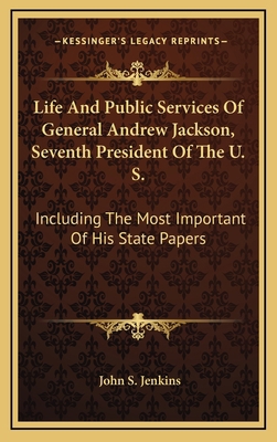 Life and Public Services of General Andrew Jack... 1163523232 Book Cover