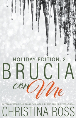 Brucia con Me: Holiday Edition, 2 [Italian] B0D1GM96TJ Book Cover