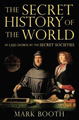 The Secret History of the World: As Laid Down b... 1590200314 Book Cover