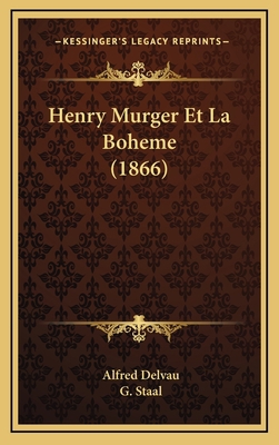 Henry Murger Et La Boheme (1866) [French] 1168516625 Book Cover