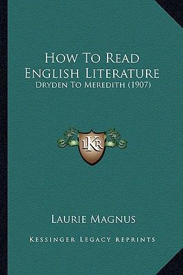 How to Read English Literature: Dryden to Mered... 116409128X Book Cover