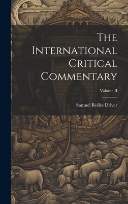 The International Critical Commentary; Volume II 102083935X Book Cover