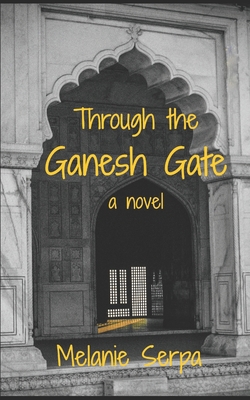 Through the Ganesh Gate B08NJR5G1H Book Cover