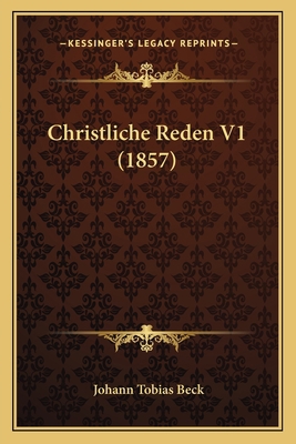 Christliche Reden V1 (1857) [German] 1168164079 Book Cover