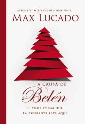 A causa de Belén: El amor es nacido. La esperan... [Spanish] 0718082389 Book Cover