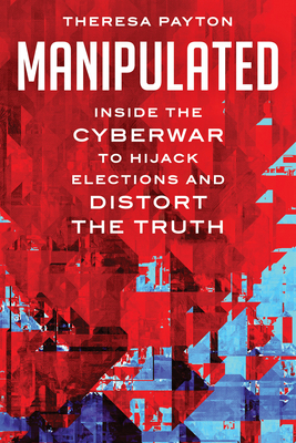 Manipulated: Inside the Cyberwar to Hijack Elec... 1538188651 Book Cover