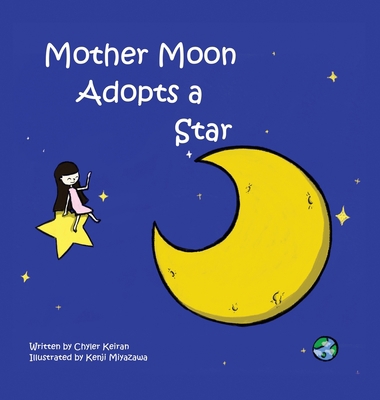 Mother Moon Adopts A Star 1088089712 Book Cover