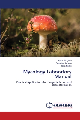 Mycology Laboratory Manual 6208011485 Book Cover