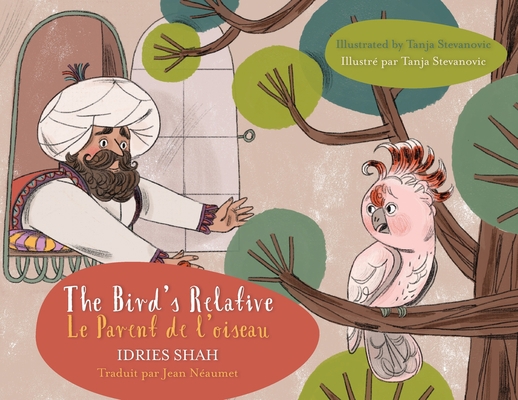 The Bird's Relative / Le Parent de l'oiseau: Bi... 1959393685 Book Cover
