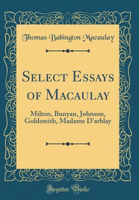 Select Essays of Macaulay: Milton, Bunyan, John... 0364133856 Book Cover