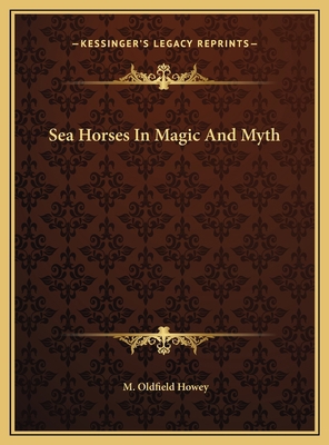 Sea Horses In Magic And Myth 1169432786 Book Cover