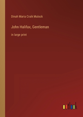 John Halifax, Gentleman: in large print 3368430742 Book Cover