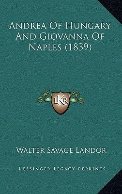 Andrea of Hungary and Giovanna of Naples (1839) 1164717022 Book Cover