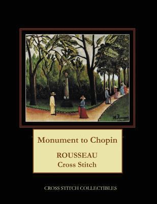 Monument to Chopin: Rousseau Cross Stitch Pattern [Large Print] 1726488594 Book Cover