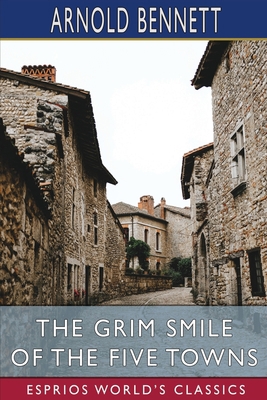 The Grim Smile of the Five Towns (Esprios Class... B09S65KZGS Book Cover