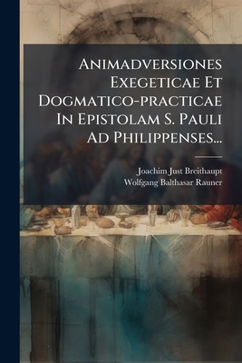 Animadversiones Exegeticae Et Dogmatico-practic... [Latin] 1274206723 Book Cover