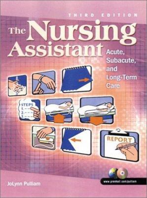 The Nursing Assistant: Acute, Subacute and Long... 0130939501 Book Cover