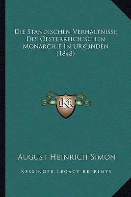 Die Standischen Verhaltnisse Des Oesterreichisc... [German] 1166720756 Book Cover