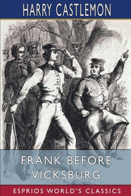 Frank Before Vicksburg (Esprios Classics) B09XLW9LVV Book Cover
