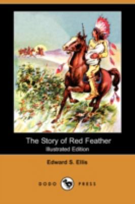 The Story of Red Feather (Illustrated Edition) ... 1409910032 Book Cover